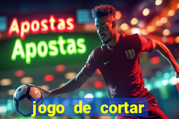 jogo de cortar frutas aposta